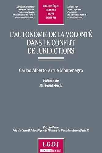 Beispielbild fr l'autonomie de la volont dans le conflit de juridictions: PRIX GOLDMAN. PRIX DU CONSEIL SCIENTIFIQUE DE L'UNIVERSIT PANTHON-ASSAS (PARIS (531) zum Verkauf von Gallix