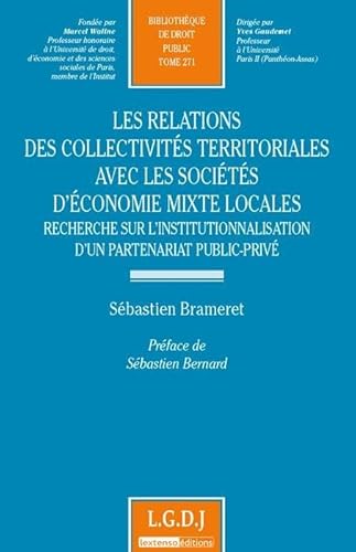 Stock image for LES RELATIONS DES COLLECTIVITS TERRITORIALES AVEC LES SOCITS D'CONOMIE MIXTE (271) for sale by Gallix