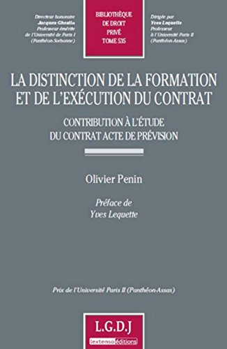 Stock image for La distinction de la formation et de l'excution du contrat : Contribution  l'tude du contrat acte de prvision for sale by Revaluation Books