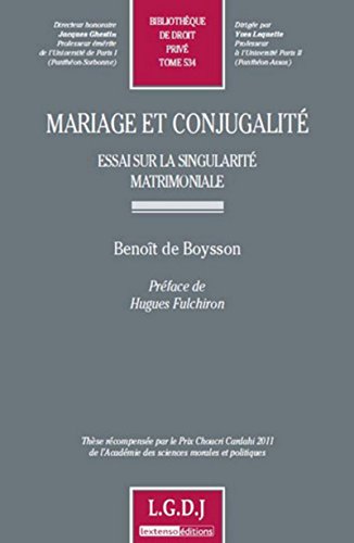 9782275038438: mariage et conjugalit - essai sur la singularit matrimoniale: THSE RCOMPENSE PAR LE PRIX CHOUCRI CARDAHI 2011 DE L'ACADMIE DES SCIENCES MO