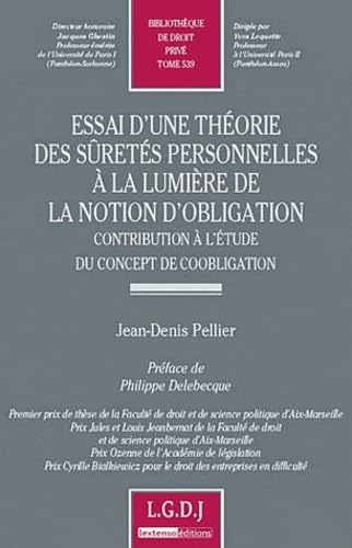 Beispielbild fr essai d'une thorie des srets personnelles  la lumire de la notion d'obligat: CONTRIBUTION  L'TUDE DU CONCEPT DE COOBLIGATION (539) [Broch] Pellier, Jean-Denis zum Verkauf von BIBLIO-NET