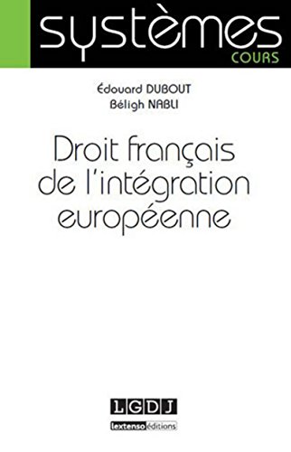 Stock image for Le droit franais de l'intgration europenne for sale by medimops