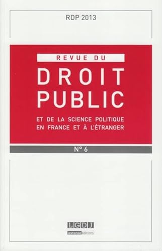 9782275040271: REVUE DU DROIT PUBLIC N 6 2013