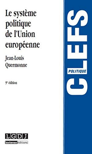 Stock image for Le Systme politique de l'Union europenne, 9me Ed. for sale by Ammareal