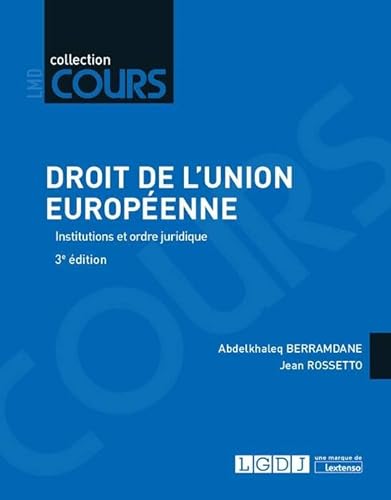 Imagen de archivo de DROIT DE L UNION EUROPEENNE 3EME EDITION: INSTITUTIONS ET ORDRE JURIDIQUE a la venta por Gallix