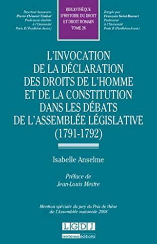 Stock image for L'invocation de la dclaration des droits de l'homme et de la constitution dans les dbats de l'assemble lgislative (1791-1792) for sale by Revaluation Books