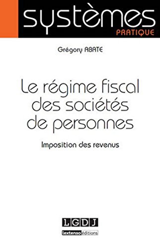 Stock image for LE RGIME FISCAL DES SOCITS DE PERSONNES: IMPOSITION DES REVENUS for sale by Gallix