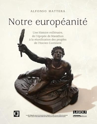 9782275044088: notre europanit: Une histoire millnaire, de l'pope de Marathon  la runification des peuples de l'ancien continent