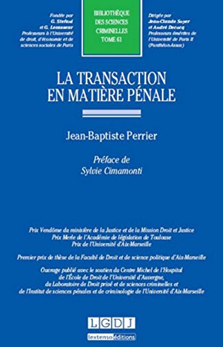 Stock image for la transaction en matire pnale: PRIX VENDME DU MINISTRE DE LA JUSTICE ET DE LA MISSION DROIT ET JUSTICE, PRIX (61) for sale by Gallix