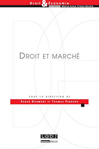 Beispielbild fr droit et march: SOUS LA DIRECTION DE SARAH DORMONT ET THOMAS PERROUD zum Verkauf von Gallix