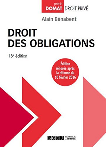 9782275044965: DROIT DES OBLIGATIONS - 15ME DITION: DITION RNOVE APRS LA RFORME DU 10 FVRIER 2016