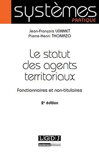 Stock image for Le Statut des agents territoriaux. Fonctionnaires et non titulaires 2me Ed. [Broch] Lemmet, Jean-francois et Thomazo, Pierre-henri for sale by BIBLIO-NET