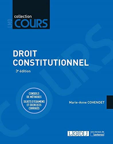 Beispielbild fr Droit constitutionnel : Conseils de mthodes, sujets d'examens et exercices corrigs zum Verkauf von medimops
