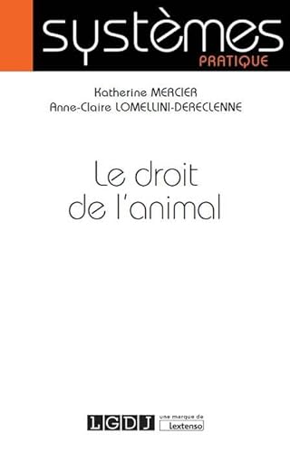 Beispielbild fr LE DROIT DE L'ANIMAL zum Verkauf von Gallix