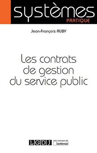 Beispielbild fr Les Contrats de gestion du service public zum Verkauf von Ammareal