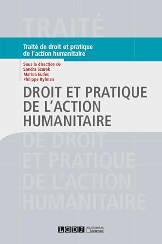Beispielbild fr Droit et pratique de l'action humanitaire (2019) zum Verkauf von Gallix