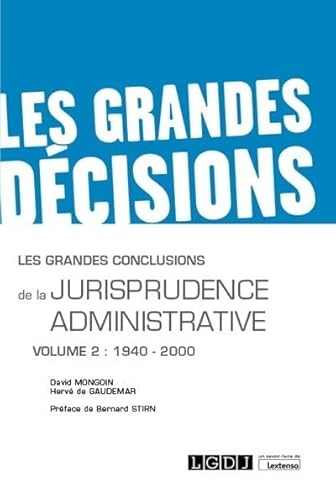 Stock image for Les grandes conclusions de la jurisprudence administrative: 1940-2000 (2020) (Volume 2) [Broch] de Gaudemar, Herv et Mongoin, David for sale by BIBLIO-NET