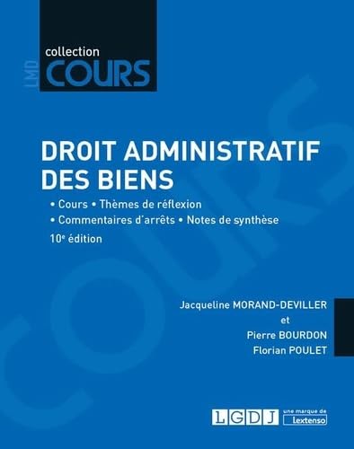 Imagen de archivo de DROIT ADMINISTRATIF DES BIENS - 10EME EDITION: COURS - THEMES DE REFLEXION - COMMENTAIRES D'ARRETS AVEC CORRIGES a la venta por Ammareal