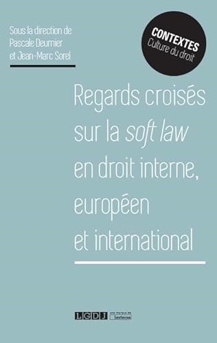 9782275057231: Regards croiss sur la soft law en droit interne europen et international