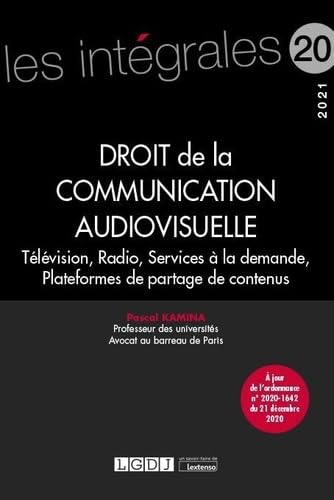 Stock image for Droit de la communication audiovisuelle: Tlvision, Radio, Services  la demande, Plateformes de partage de contenus (2021) (Volume 20) for sale by Gallix