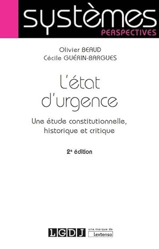 Stock image for L ETAT D URGENCE 2EME EDITION: ETUDE CONSTITUTIONNELLE, HISTORIQUE ET CRITIQUE for sale by Gallix