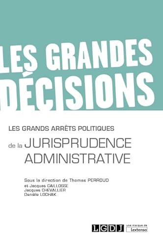 Stock image for Les grands arrts politiques de la jurisprudence administrative (2019) [Broch] Lochak, Danile; Chevallier, Jacques; Caillosse, Jacques et Perroud, Thomas for sale by BIBLIO-NET