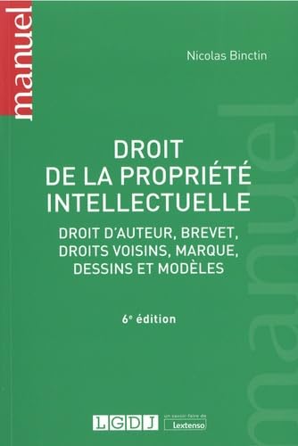 Stock image for Droit de la proprit intellectuelle : Droit d'auteur, brevet, droits voisins, marque, dessins et modles for sale by medimops