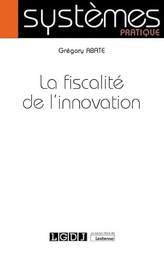 Stock image for La fiscalit de l'innovation [Broch] Abate, Grgory for sale by BIBLIO-NET