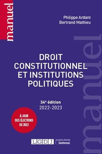 Imagen de archivo de Droit constitutionnel et institutions politiques (2022-2023) Ardant, Philippe et Mathieu, Bertrand a la venta por BIBLIO-NET