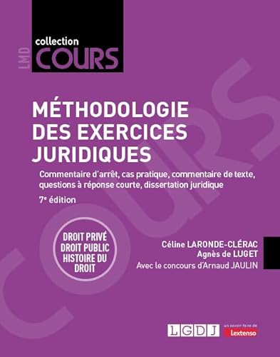 Beispielbild fr Mthodologie des exercices juridiques: Commentaire d'arrt, cas pratique, commentaire de texte, questions  rponse courte, dissertation juridique - Droit priv - Droit public - Histoire du droit zum Verkauf von Gallix