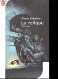 Beispielbild fr La relique (J'ai lu) zum Verkauf von Ammareal