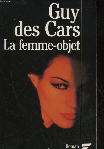 9782277021421: La femme-objet: Roman (ROMANCE (A)) (French Edition)