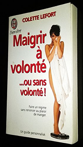 Stock image for Maigrir  volont ou sans volont for sale by books-livres11.com