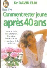 Stock image for Comment rester jeune aprs 40 ans 011097 for sale by Librairie Th  la page