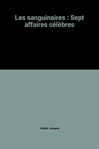 9782277070320: Les sanguinaires: Sept affaires clbres