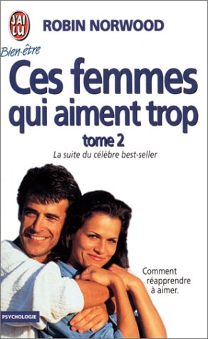 Beispielbild fr Ces femmes qui aiment trop, tome 2 zum Verkauf von Ammareal