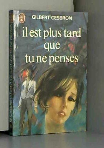 Stock image for Il Est Plus Tard Que Tu Ne Penses for sale by Librairie Th  la page