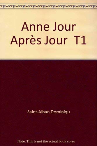 Beispielbild fr Anne, jour aprs jour Tome 1 zum Verkauf von Librairie Th  la page