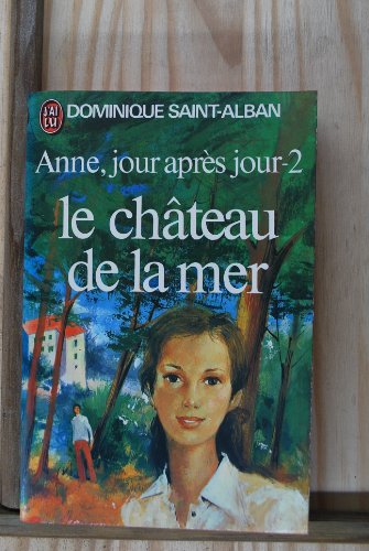 Beispielbild fr Anne, jour aprs jour, tome 2 : Le chteau de la mer zum Verkauf von Ammareal