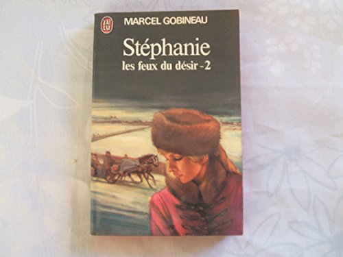 Beispielbild fr Stephanie les Feux du Desir Tome 2 zum Verkauf von Ammareal