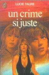 Beispielbild fr Un crime si juste zum Verkauf von Librairie Th  la page