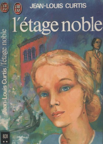 Etage noble (LITTÃ‰RATURE FRANÃ‡AISE) (9782277118312) by Curtis Jean-louis