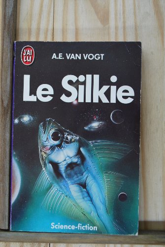 Le Silkie (IMAGINAIRE) (9782277118558) by A. E. (Alfred Elton) Van Vogt