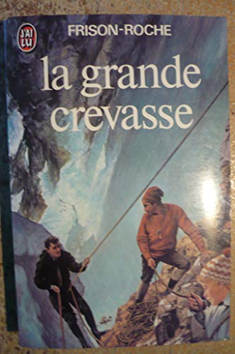 Imagen de archivo de La Grande Crevasse (LITT�RATURE FRAN�AISE) a la venta por Russell Books