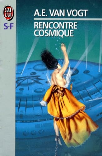 Rencontre cosmique (IMAGINAIRE) (9782277119753) by A. E. Van Vogt