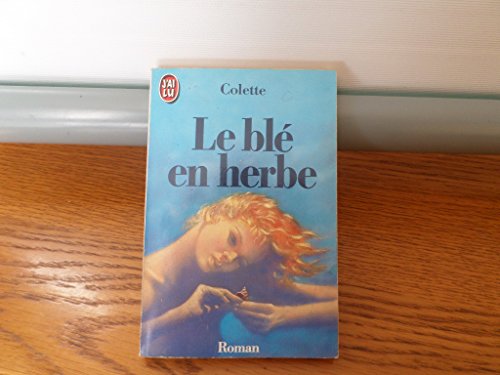 9782277120025: Le Ble En Herbe (J'ai lu)