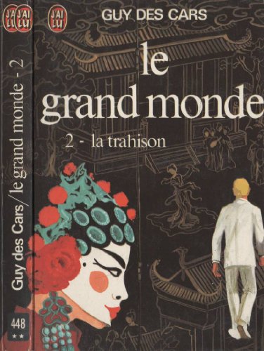 Beispielbild fr Le grand monde - Tome 2 : La trahison zum Verkauf von Ammareal