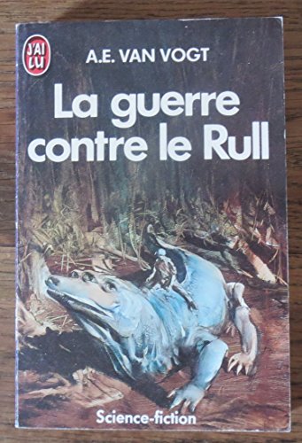 Guerre contre le rull **** (La) (IMAGINAIRE) (9782277124757) by A E Van Vogt