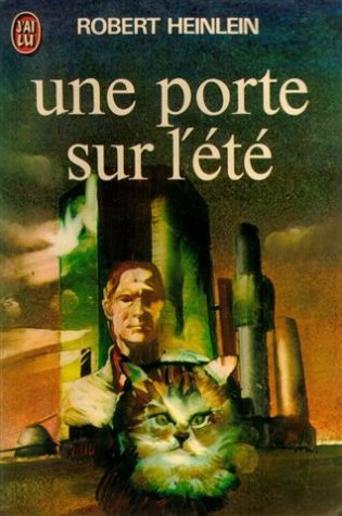 Stock image for Une porte sur l'?t? - Robert Anson Heinlein for sale by Book Hmisphres
