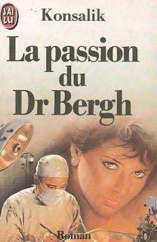 Imagen de archivo de La Passion du Dr Bergh a la venta por Ammareal